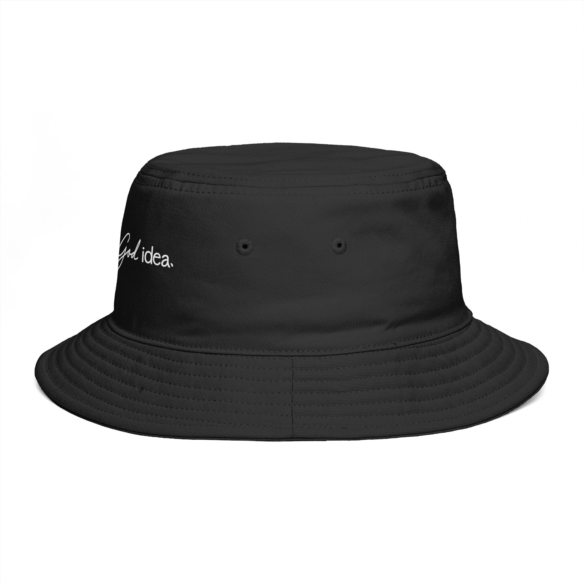 "Good idea, NO, God idea" Embroidered Faith Bucket Hat