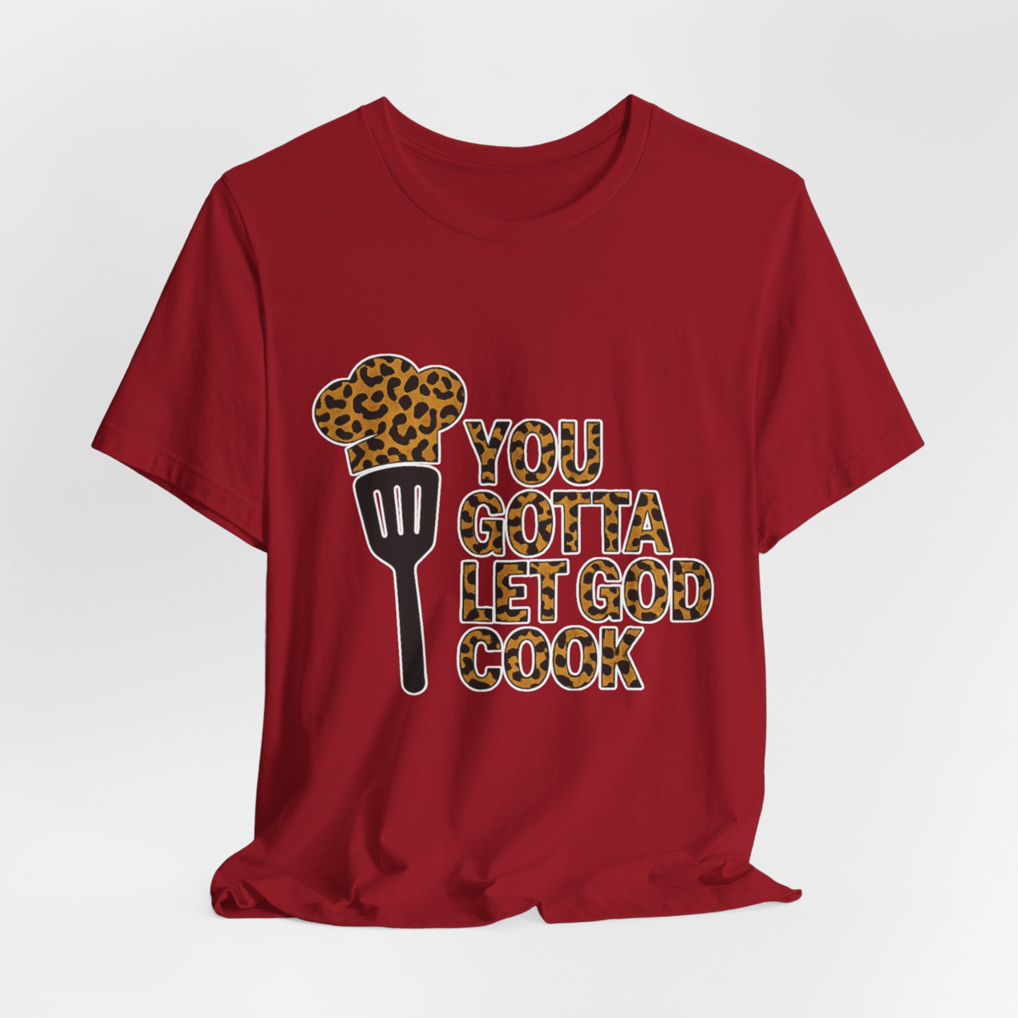 You Gotta Let God Cook Leopard T-Shirt