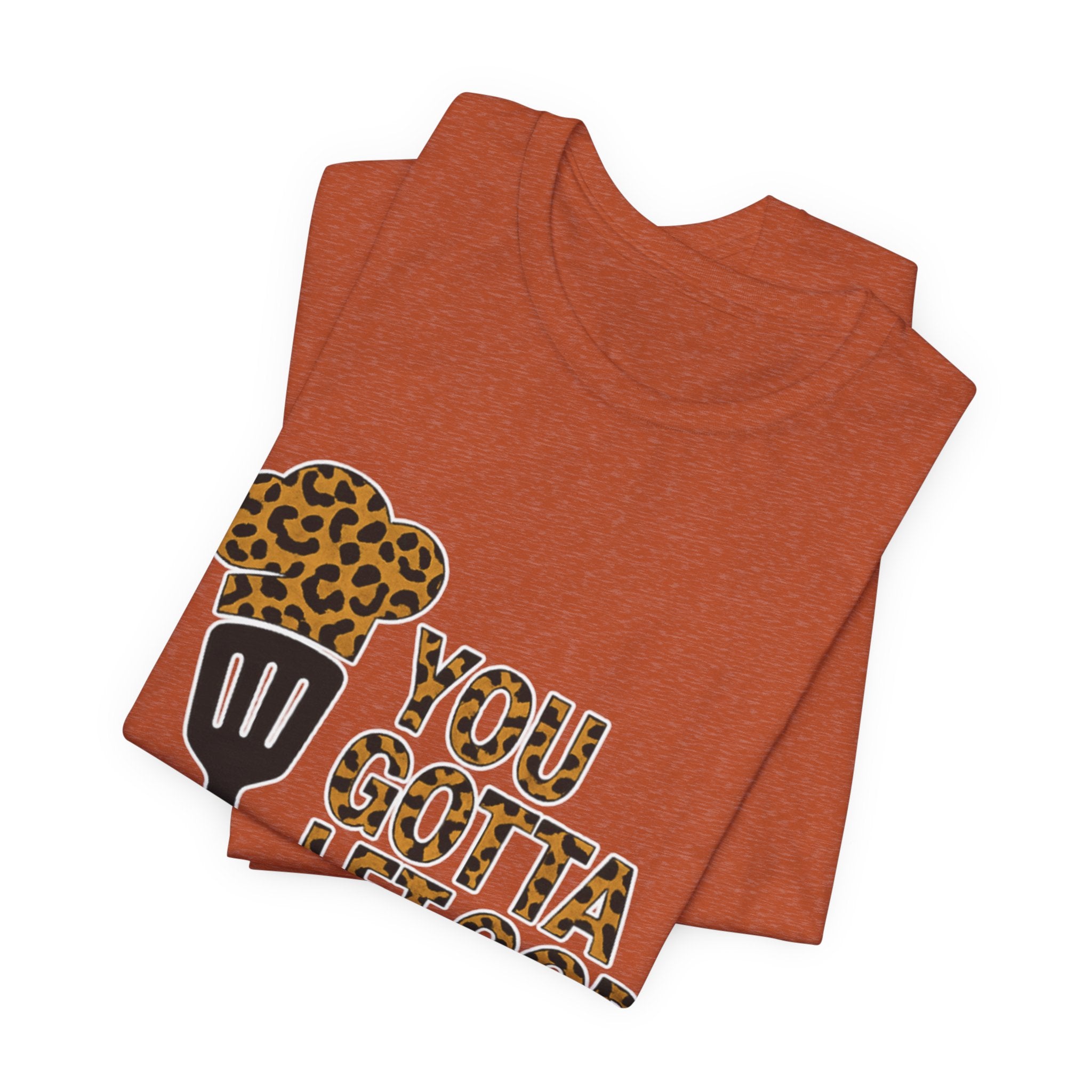 You Gotta Let God Cook Leopard T-Shirt