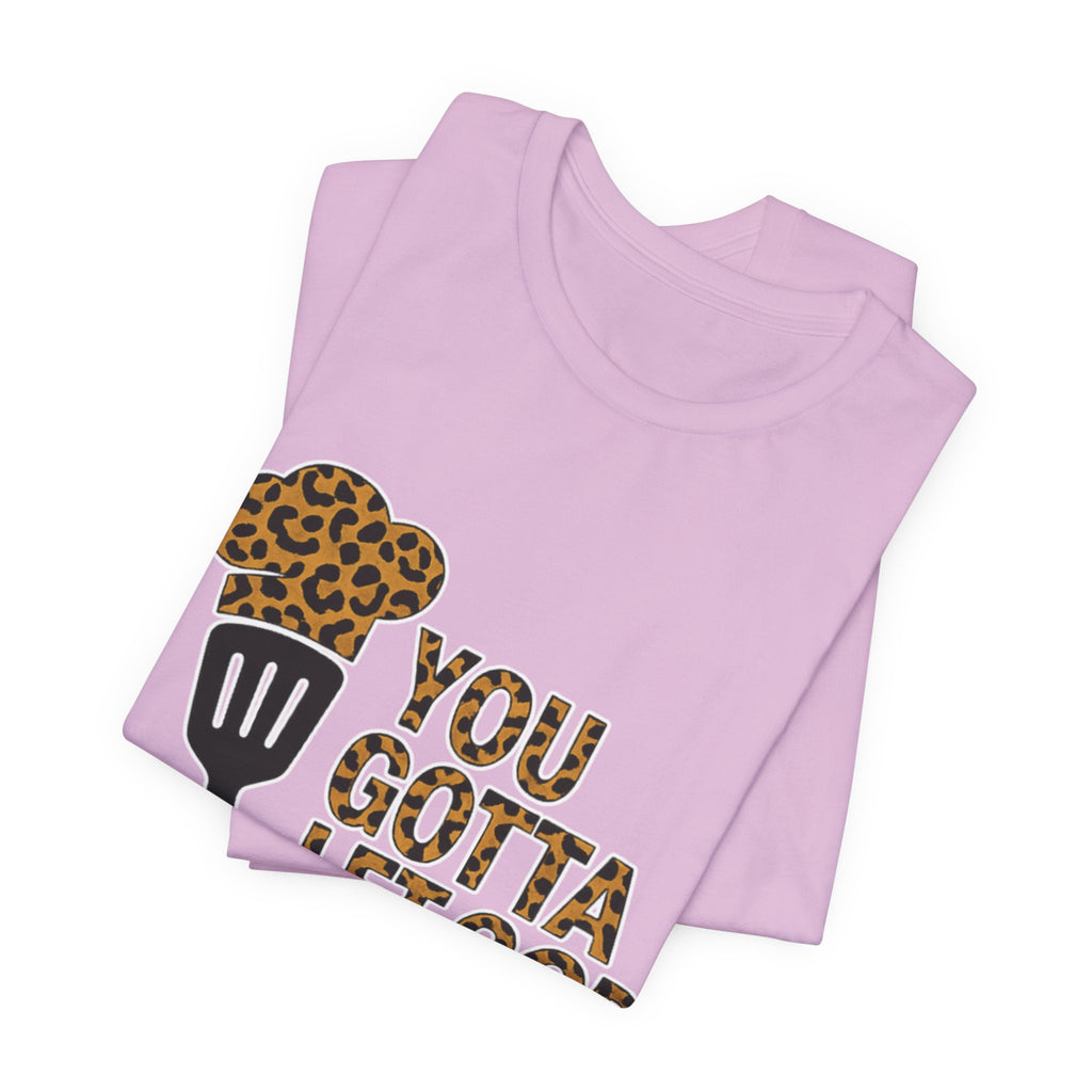 You Gotta Let God Cook Leopard T-Shirt