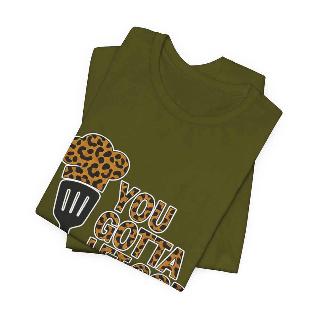 You Gotta Let God Cook Leopard T-Shirt