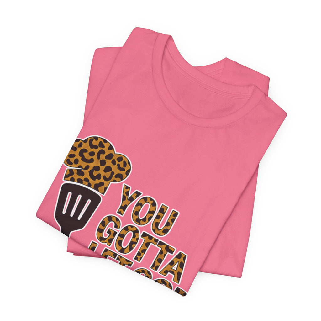 You Gotta Let God Cook Leopard T-Shirt