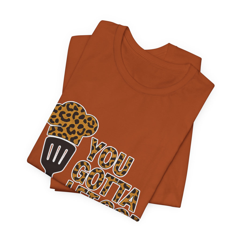 You Gotta Let God Cook Leopard T-Shirt