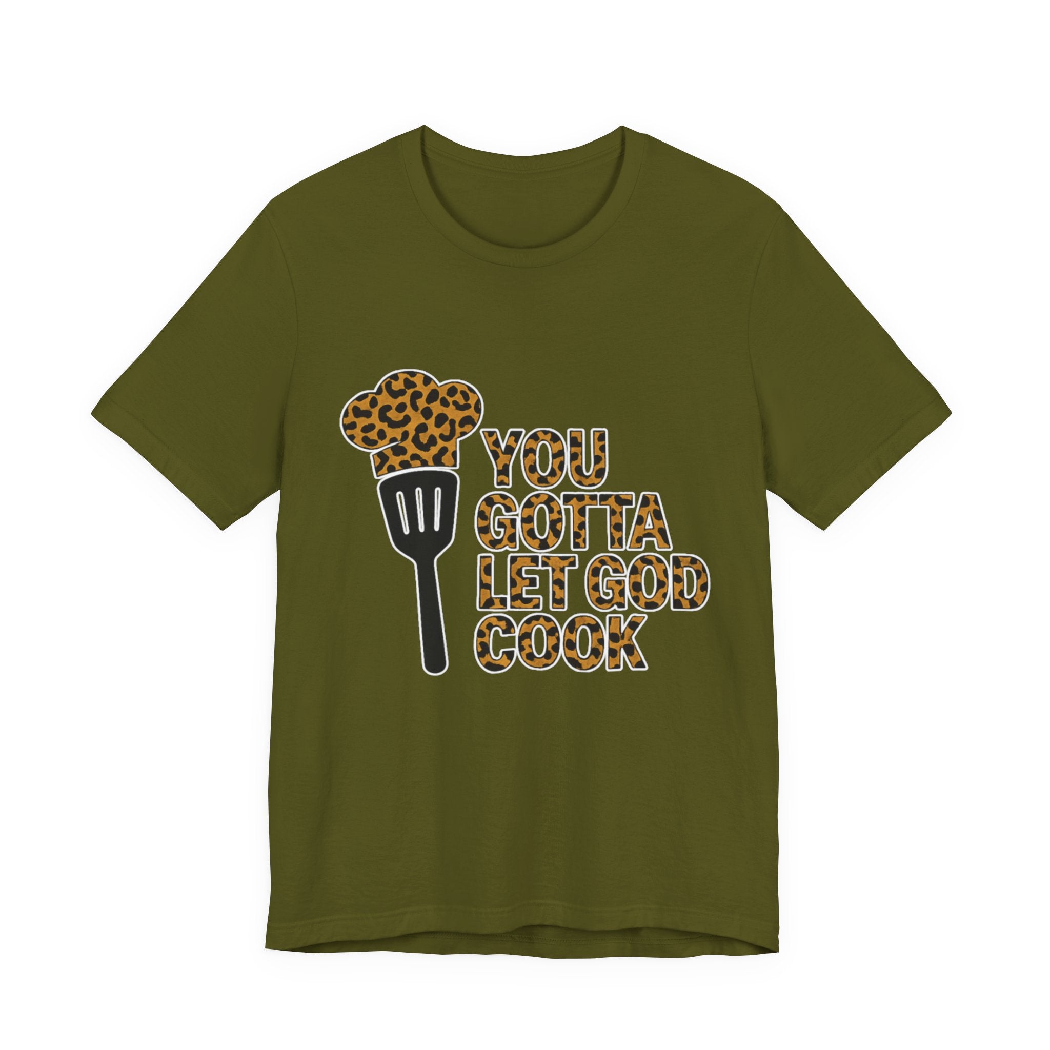 You Gotta Let God Cook Leopard T-Shirt
