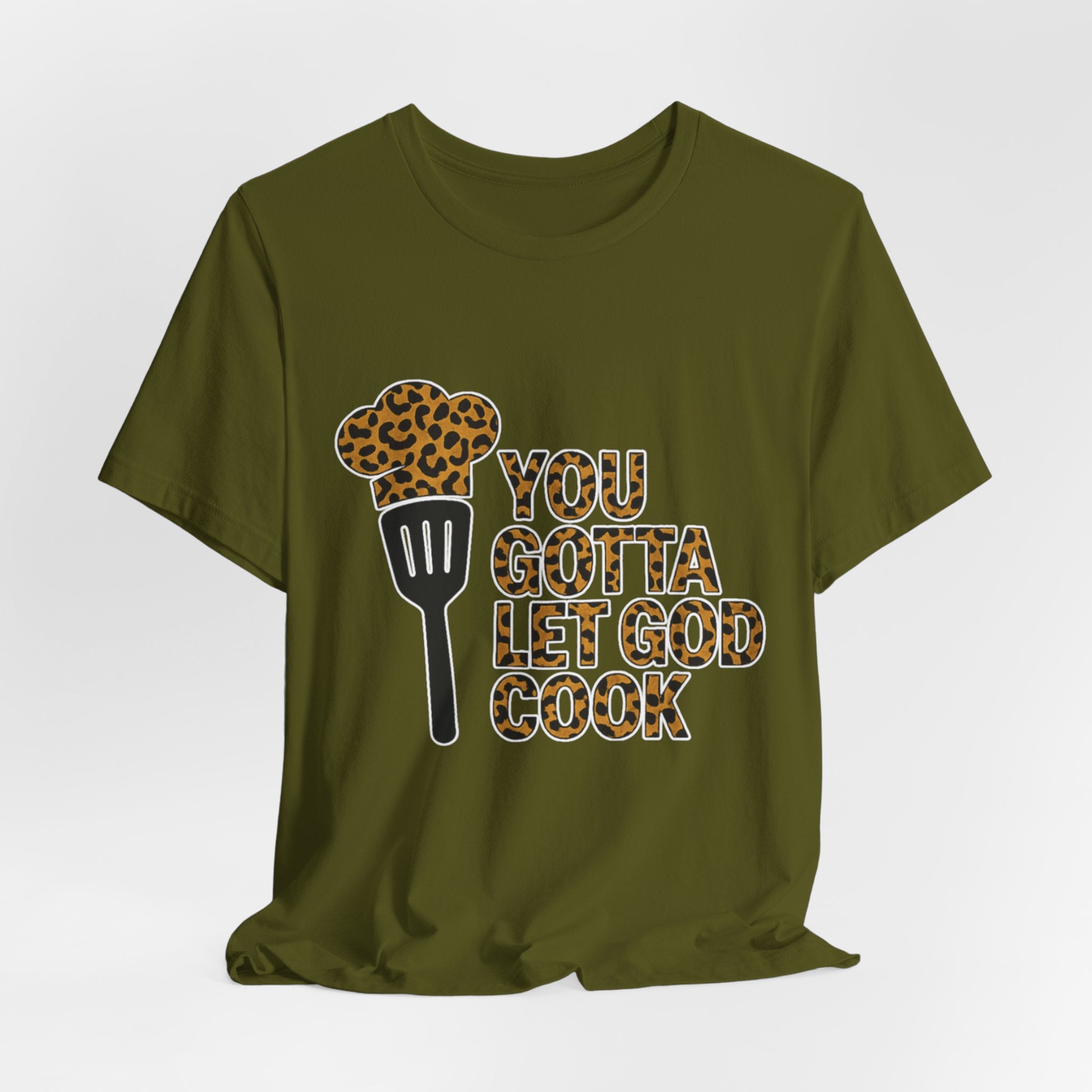 You Gotta Let God Cook Leopard T-Shirt